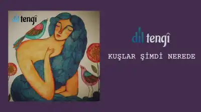 Kuşlar Şimdi Nerede