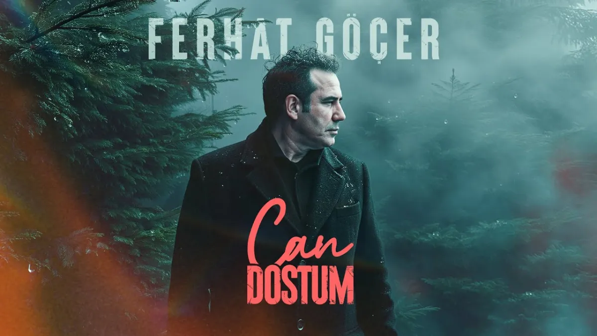 Ferhat Göçer -  Can Dostum