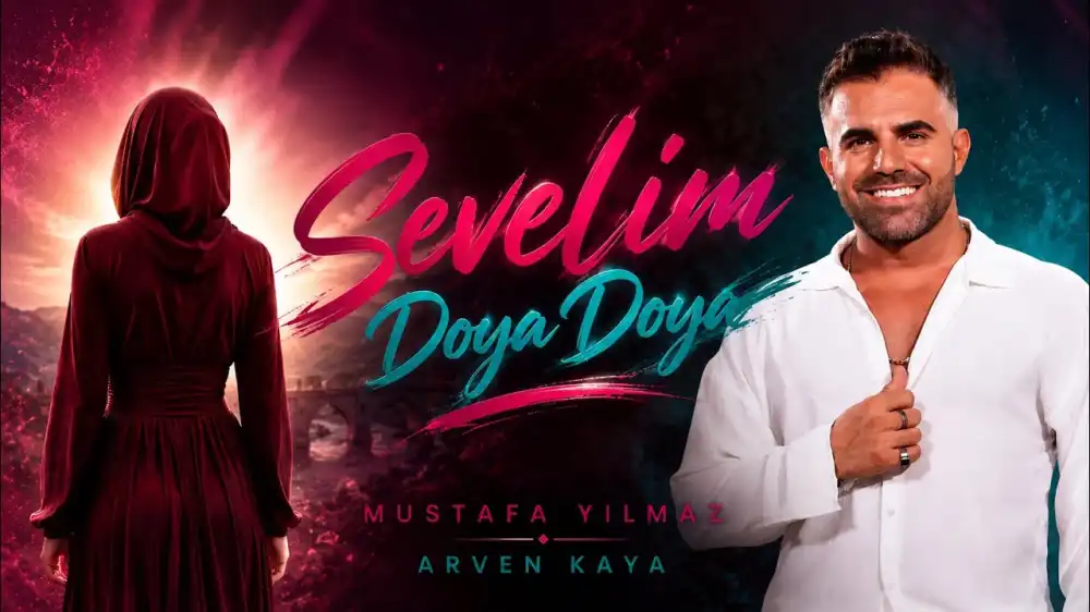 Mustafa Yılmaz - Arven Kaya | Sevelim Doya Doya
